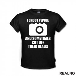 I Shoot People and Sometimes Cut Off Their Heads - Photography - Majica