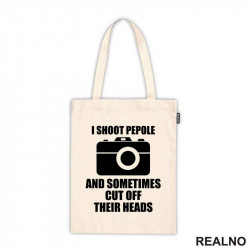 I Shoot People and Sometimes Cut Off Their Heads - Photography - Ceger