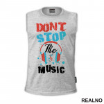 Don't Stop The Music - Muzika - Majica
