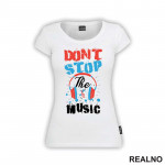 Don't Stop The Music - Muzika - Majica