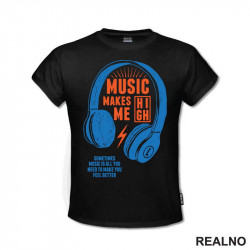 Music Makes Me High - Blue Headphones - Muzika - Majica