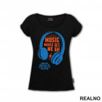Music Makes Me High - Blue Headphones - Muzika - Majica