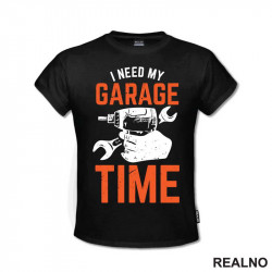 I Need My Garage Time - Orange - Radionica - Majstor - Majica I Need My Garage Time - Orange - Radionica - Majstor - Majica