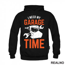 I Need My Garage Time - Orange - Radionica - Majstor - Duks I Need My Garage Time - Orange - Radionica - Majstor - Duks