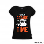 I Need My Garage Time - Orange - Radionica - Majstor - Majica