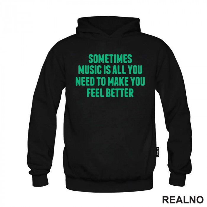 Sometimes Music Is All You Need To Make You Feel Better - Muzika - Duks