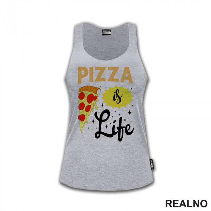Pizza Is Life - Hrana - Food - Majica