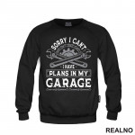 Sorry I Can't. I Have Plans In My Garage - Grey - Radionica - Majstor - Duks