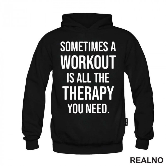 Sometimes A Workout Is All The Therapy You Need - Trening - Duks