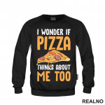 I Wonder If Pizza Thinks About Me Too - Orange - Hrana - Food - Duks