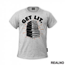 Get Lit. - Humor - Majica
