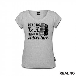 Reading Is A Ticked To Adventure - Books - Čitanje - Majica