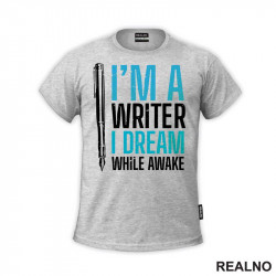 I'm A Writer. I Dream While Awake - Blue - Books - Čitanje - Majica
