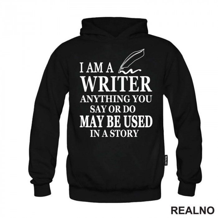 I am a Writer. Anything You Say Or Do May Be Used In a Story - Line - Books - Čitanje - Duks