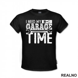 I Need My Garage Time - Wrench - Radionica - Majstor - Majica I Need My Garage Time - Wrench - Radionica - Majstor - Majica
