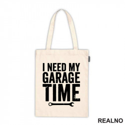 I Need My Garage Time - Clear - Radionica - Majstor - Ceger I Need My Garage Time - Clear - Radionica - Majstor - Ceger