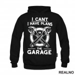 I Can't. I Have Plans In The Garage - Monkey Wrench - Radionica - Majstor - Duks