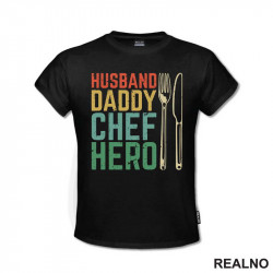 Husband, Daddy, Chef, Hero - Hrana - Food - Majica