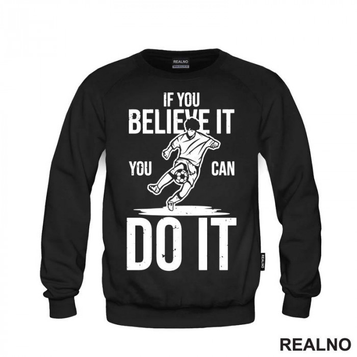 If You Believe It, You Can Do It. - Motivation - Quotes - Duks