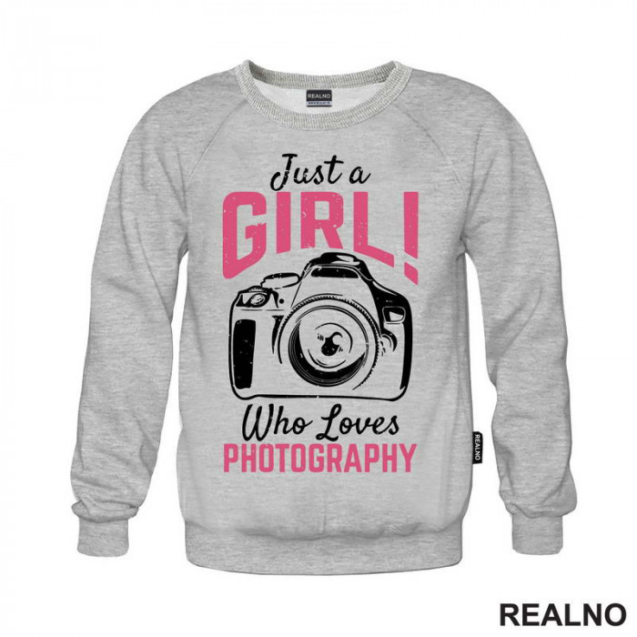 Just A Girl Who Loves Photography - Photography - Duks