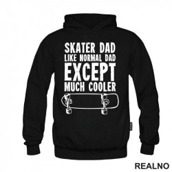 Skater Dad - Like Normal Dad Except Much Cooler - Sport - Duks