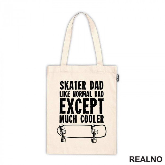 Skater Dad - Like Normal Dad Except Much Cooler - Sport - Ceger