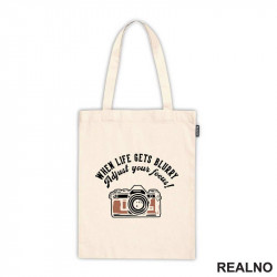 When Life Gets Blurry, Adjust Your Focus! - Photography - Ceger