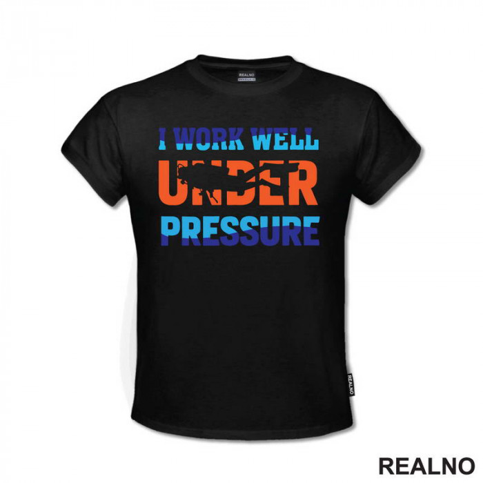 I Work Well Under Pressure - Orange - Diving - Ronjenje - Majica