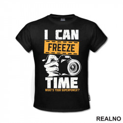I Can Freeze Time. What's Your Superpower? - Orange - Photography - Majica