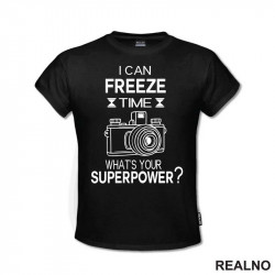 I Can Freeze Time. What's Your Superpower? - Lines - Photography - Majica