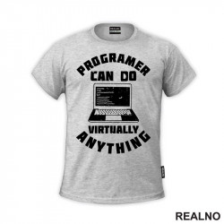 Programer Can Do Virtually Anything - Geek - Majica