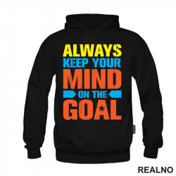 Always Keep Your Mind On The Goal - Motivation - Quotes - Duks Always Keep Your Mind On The Goal - Motivation - Quotes - Duks