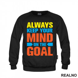 Always Keep Your Mind On The Goal - Motivation - Quotes - Duks Always Keep Your Mind On The Goal - Motivation - Quotes - Duks