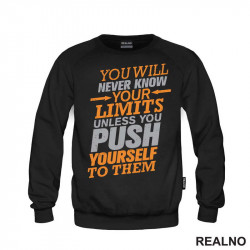 You Will Never Know You Limits Unless You Push Yourself To Them - Motivation - Quotes - Duks You Will Never Know You Limits Unless You Push Yourself To Them - Motivation - Quotes - Duks