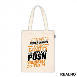 You Will Never Know You Limits Unless You Push Yourself To Them - Motivation - Quotes - Ceger