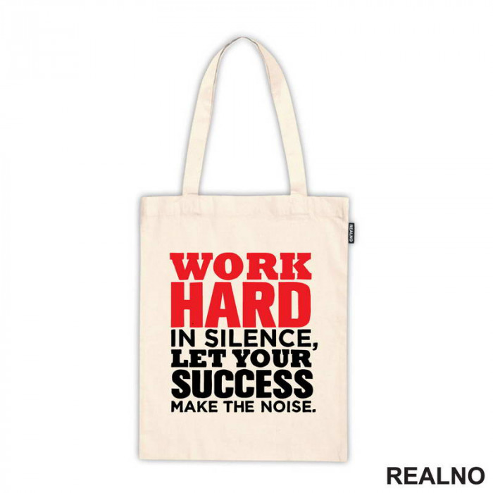 Work Hard In Silence, Let Your Success Make The Noise. - Motivation - Quotes - Ceger