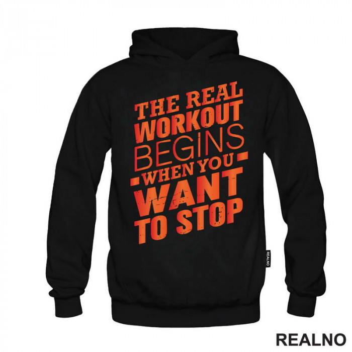 The Real Workout Begins When You Want to Stop - Trening - Duks The Real Workout Begins When You Want to Stop - Trening - Duks