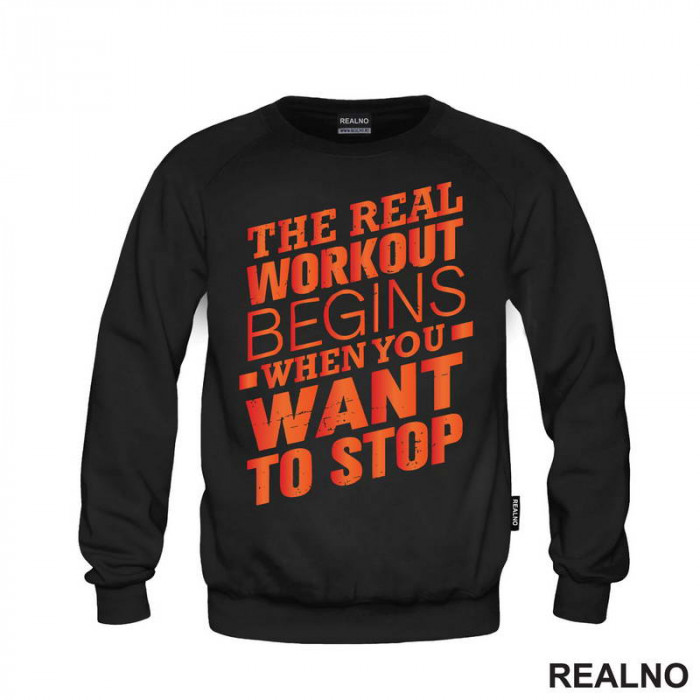 The Real Workout Begins When You Want to Stop - Trening - Duks The Real Workout Begins When You Want to Stop - Trening - Duks