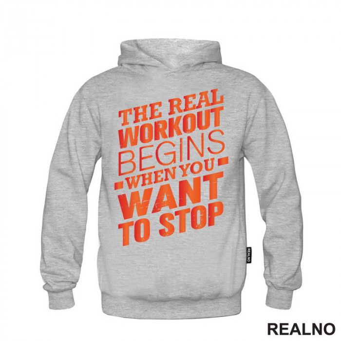 The Real Workout Begins When You Want to Stop - Trening - Duks The Real Workout Begins When You Want to Stop - Trening - Duks