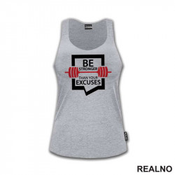 Be Stronger Than Your Excuses - Trening - Majica Be Stronger Than Your Excuses - Trening - Majica