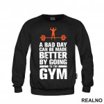 A Bad Day Can Be Made Better By Going To The Gym - Trening - Duks