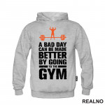 A Bad Day Can Be Made Better By Going To The Gym - Trening - Duks