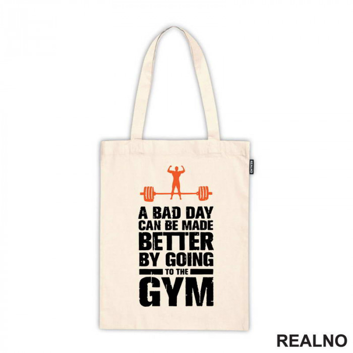 A Bad Day Can Be Made Better By Going To The Gym - Trening - Ceger