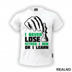 I Never Lose. Either I Win Or I Learn - Chess - Motivation - Quotes - Majica