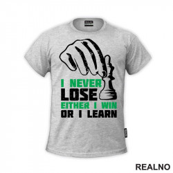 I Never Lose. Either I Win Or I Learn - Chess - Motivation - Quotes - Majica
