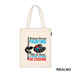 Weekend Forecast Painting With No Chance Of House Cleaning Or Cooking - Art - Ceger