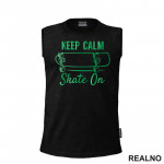Keep Calm - Skate On - Green - Sport - Majica