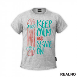 Keep Calm And Skate On - Blue - Sport - Majica