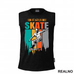 Always Skate - Sport - Majica