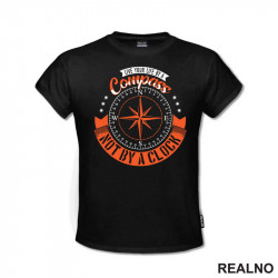 Live Your Life By A Compass, Not By A Clock - Planinarenje - Kampovanje - Priroda - Nature - Majica